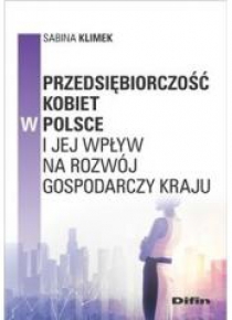 Przedsiębiorczość kobiet w Polsce i jej wpływ na..