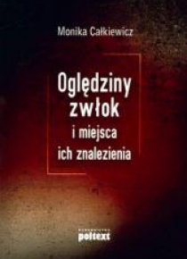 Oględziny zwłok i miejsca ich znalezienia