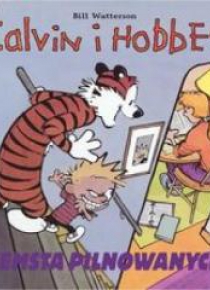 Calvin i Hobbes T.5 Zemsta pilnowanych.