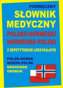 Podręczny słownik medyczny pol-norw-pol