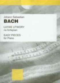 J.S. Bach. Łatwe utwory na fortepian PWM