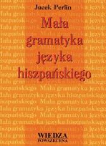 Mała gramatyka języka hiszpańskiego