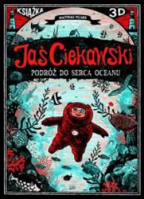 Jaś Ciekawski. Podróż do serca oceanu