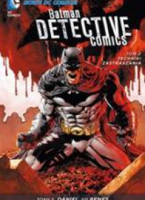 Batman Detective Comics T.2. Techniki zastraszania