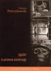 Spór o Prawa Zwierząt - Tomasz Pietrzykowski