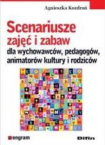 Scenariusze zajęć i zabaw dla wychowawców ....