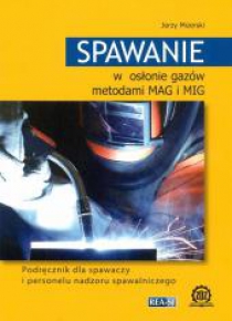 Spawanie w osłonie gazów metodami MAG i MIG w.2013