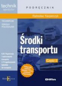 Technik spedytor - Środki transportu Część 2