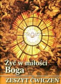 Religia LO 1 ćw. Żyć w miłości Boga WDS