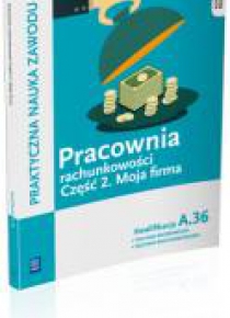 Pracownia rachunkowości cz.2 Moja firma. A.36