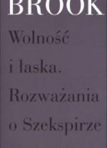 Wolność i łaska. Rozważania o Szekspirze