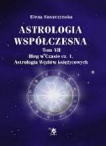 Astrologia współczesna. Tom VII Bieg w czasie Cz.1