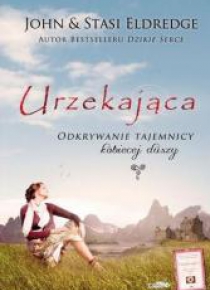 Urzekająca. Odkrywanie tajemnicy kobiecej duszy TW