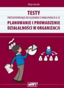 Testy kwalifikacja A.35 Planowanie i prowadzenie..