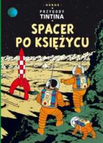 Przygody Tintina. T.17 Spacer po Księżycu