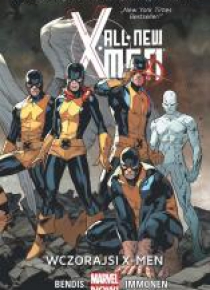 All New X-Men T.1 Wczorajsi X-Men