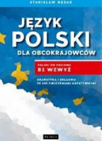 Język polski dla obcokrajowców. Polski od poz. B1