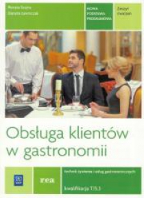 Obsługa klientów w gastr. Kwal. T.15.3 ćw REA-WSiP