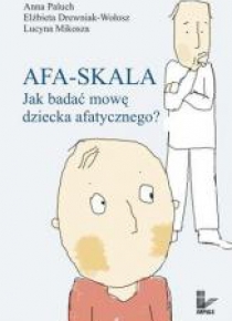 Afa-skala Jak bud. mowę dziecka afatycznego w.2015