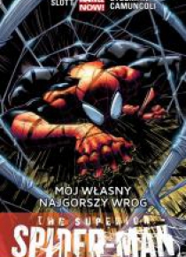 The Superior Spider-Man T.2 Mój własny najgorszy..