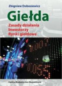 Giełda. Zasady działania. Inwestorzy