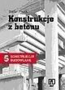 Konstrukcje budow cz.5 Konstrukcje z betonu WSiP