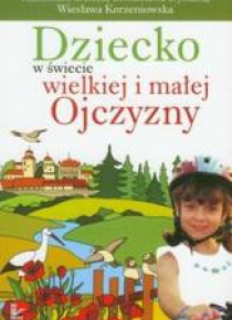 Dziecko w świecie wielkiej i małej Ojczyzny t.20