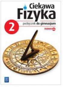 Fizyka GIM  2 Ciekawa fizyka Podr. w.2016 WSIP