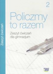 Matematyka GIM 2 Policzmy to razem ćw w.2016 NE