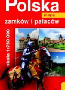 Mapa zamków i pałaców - Polska 1:750 000