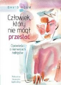 Człowiek, który nie mógł przestać