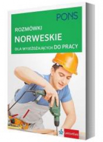 Rozmówki dla wyjeżdzających do pracy. Norweski