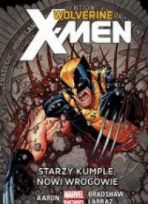 Wolverine i X-Men.T.4 Starzy kumple,nowi wrogowie