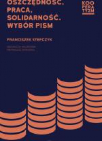 Oszczędność, praca, solidarność. Wybór pism