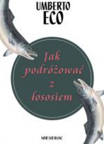 Jak podróżować z łososiem