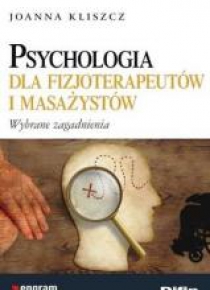 Psychologia dla fizjoterapeutów i masażystów