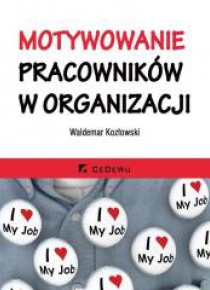 Motywowanie pracowników w organizacji