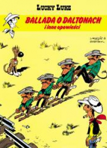 Lucky Luke Tom 55 Ballada o Daltonach i inne...