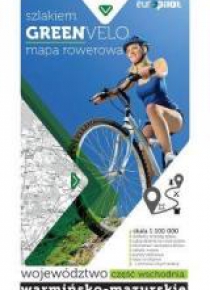 Green Velo.Woj. Warmińsko Mazurskie cz. wschodnia