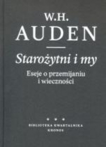 Starożytni i my. Eseje o przemijaniu i wieczności