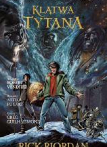 Percy Jackson i bogowie - T.3 Klątwa tytana.Komiks