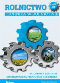 Rolnictwo cz. VII Technika w rolnictwie HORTPRESS