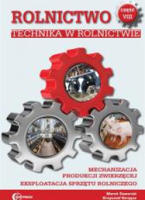 Rolnictwo cz. VIII Technika w rolnictwie