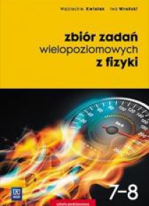 Fizyka SP 7-8 Zbiór zadań wielopoziomowych WSiP