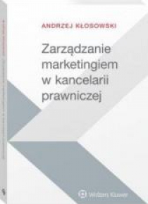 Zarządzanie marketingiem w kancelarii prawniczej