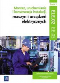 Montaż, uruchamianie i konserwacja inst. cz1 EE.05