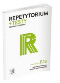 Repetytorium i testy egz. Technik informatyk E.13