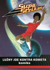 Supa Strikas 1 Lużny Joe kontra kometa