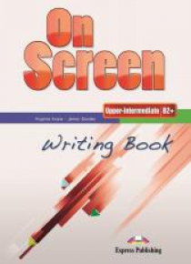 On screen Upper-Inter B2+ Writing Book