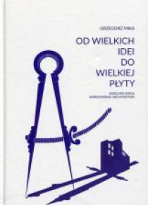 Od wielkich idei do wielkiej płyty